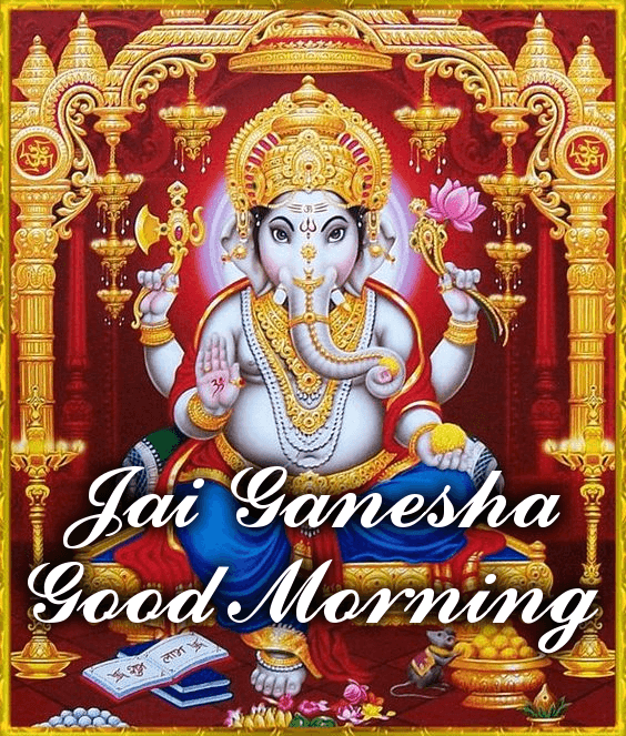Good Morning Ganesha Ganesh Ji Cheerful