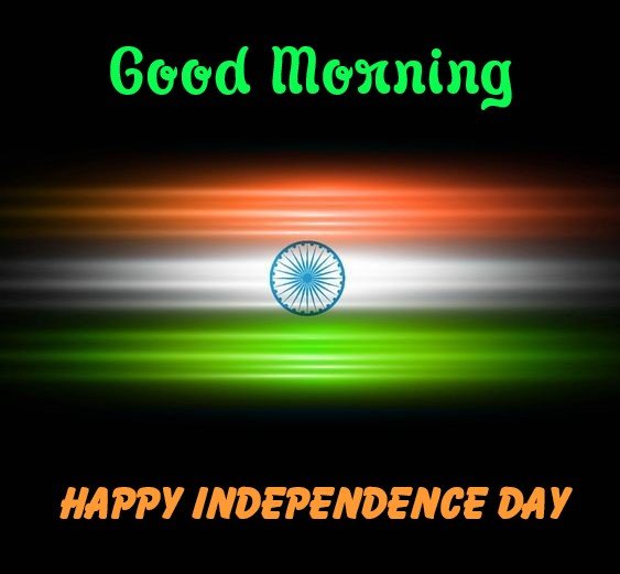 Good Morning Happy Independence Day Greetings Common