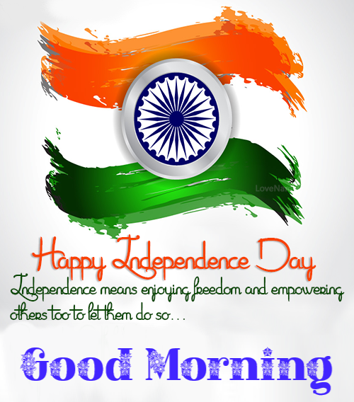 Good Morning Happy Independence Day Latest Colorful