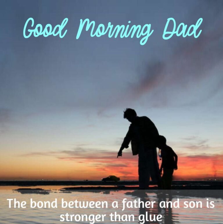 Good Morning Dad Whatsapp Images Hindi Father Quotes English Messages ...